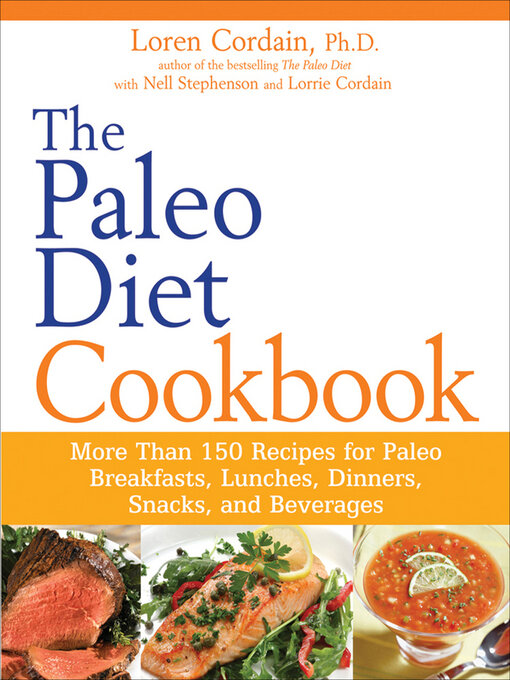 Title details for The Paleo Diet Cookbook by Loren Cordain - Available